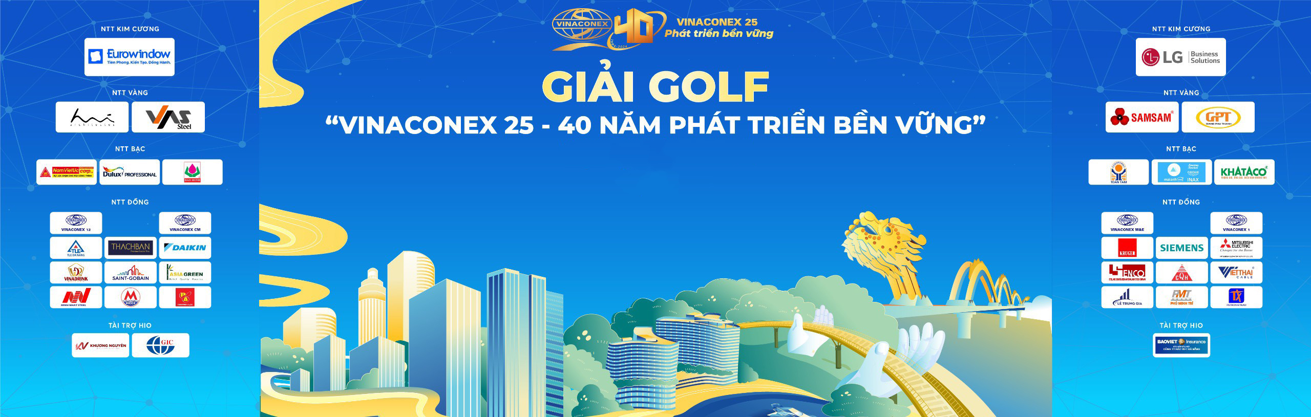 THANK YOU TO THE SPONSORS AND PARTNERS WHO TAKE PART IN THE GOLF TOURNAMENT “VINACONEX 25 – 40 YEARS OF SUSTAINABLE DEVELOPMENT